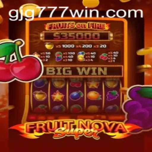 FruitNovaSuper: Unleashing a Vibrant Casino Experience with gjg777